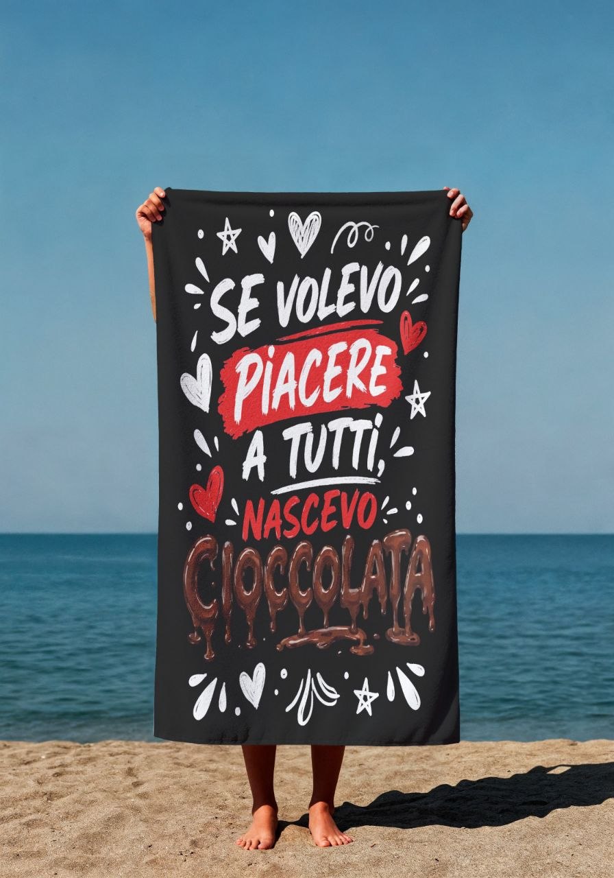 Telo Mare “Se Volevo Piacere a Tutti, Nascevo Cioccolata” | Spedizione Gratuita 5
